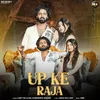 About UP Ke Raja Song