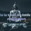 Har Har Mahadev Shiv Shambhu Slowed +Reverb