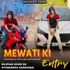 About Mewati Ki Entry Song