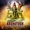 About Aashutosh Shashank Shekhar (Shiv Bhajan Stuti) Song