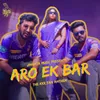 About Aro Ek Bar The Kkr Fan Anthem Song