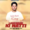 About Lokendar Ki Natti Song