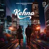 About Kehna Song