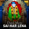 Dard Mere Sai Har Lena