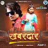 About Khabardar Part 2 Song