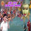 Jai Ho Gange Maa