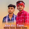 About Kra Kyc Thari Song