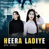 About Heera Ladiye Song