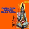 About Dama Dum Damru Baaj Raha Song