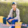 About Tahir Robin Ki Yari Song