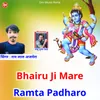 Bhairu Ji Mare Ramta Padharo