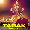 About Tabak Baba Ka Song