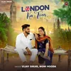 About London Ka Tour Song