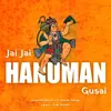 About Jai Jai Jai Hanuman Gusai Song