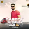 About Safety Shoes Song