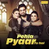 About Pehla Pyaar Tu Hai Song