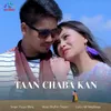 About Taan Chabakan Song