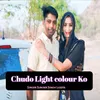 About Chodu Light Colour Ko Song