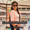 About Kanu Pyari Pyari Bol Song