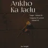 About Ankho Ka Jadu Song