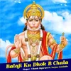 About Balaji Ku Dhok B Chala Song