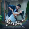 About Barsaat Song