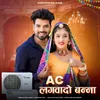 About AC Lagwado Banna Song