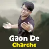 About Gaon De Charche Song