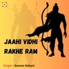 About Jaahi Vidhi Rakhe Ram Song