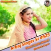 About Arbaj Singer Sr 4925 Song