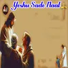 About Yeshu Sade Naal Song