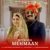 About Mithoda Mehmaan Song