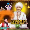 Jotram Ka Naam Japlo