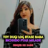 Toy Dugi Log Btase Baba Bichhdo Pyar Milade