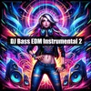 DJ Bass EDM Instrumental 2
