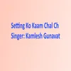 About Setting Ko Kaam Chal Ch Song