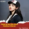 Chatni Su Roti Mat Khave Chatkiya Ki Burset