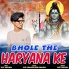 Bhole The Haryana Ke
