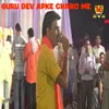 About Guru Dev Apke Charo Me Song