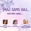 About Maj Sang Aaj... Song