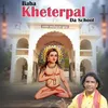 About Baba Kheterpal Da School Song