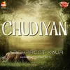 About CHUDIYAN Song