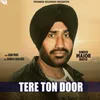 About Tere Ton Door Song