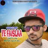 About Ye Faislaa Song