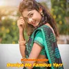 About Duniya Me Famous Yarr Song