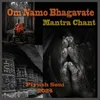 Om Namo Bhagavate Mantra Chant