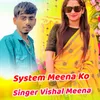 About System Meena Ko Song