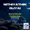 About Nithiyathin Oliyai Song