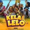 About Kela Lelo Song