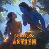 About Shri Ram Anthem Song